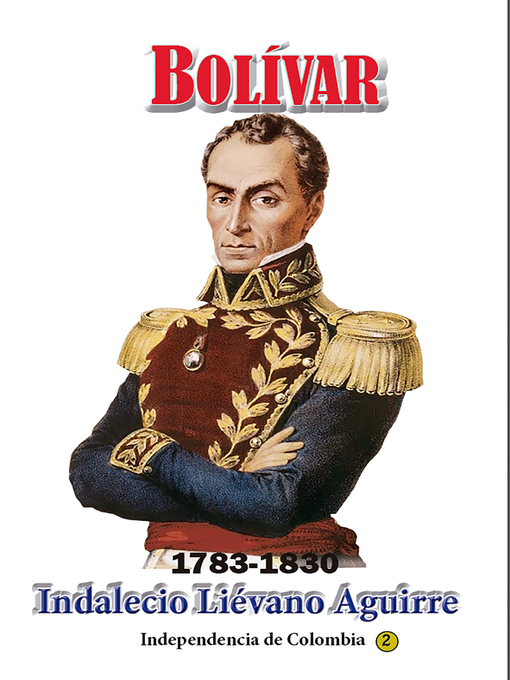 Title details for Bolívar by Indalecio Liévano Aguirre - Available